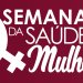 Semana da mulher: cuidados com a saúde e com o corpo