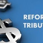 Reforma tributária: entenda as principais propostas